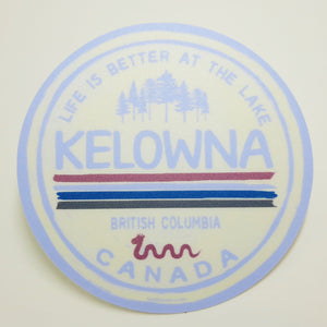 Kelowna Round Sticker "LIFE IS BETTER AT THE LAKE"