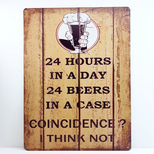 Tin Sign "24 HOURS IN A DAY 24 BEERS IN A CASE" HOME DECOR