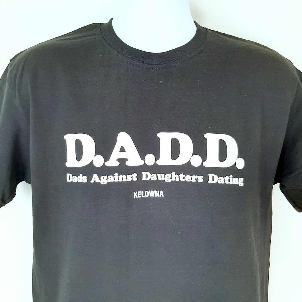 Funny Adult T-shirt DADS AGAINST DAUGHTERS DATING Kelowna BC. Black