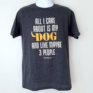 Funny Adult T-shirt ALL I CARE IS MY DOG Kelowna BC. Heather Navy