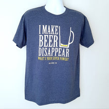 Load image into Gallery viewer, Funny Adult T-shirt I MAKE BEER DISAPPEAR Kelowna BC. Heather Navy

