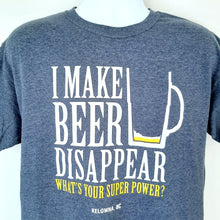 Load image into Gallery viewer, Funny Adult T-shirt I MAKE BEER DISAPPEAR Kelowna BC. Heather Navy

